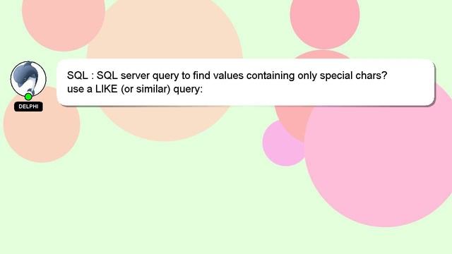 SQL : SQL server query to find values containing only special chars?