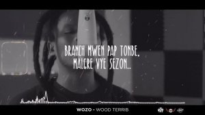 Wood Terrib - Wozo (Lyrics Video)