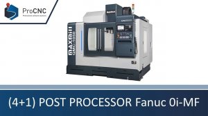 (4+1) POST PROCESSOR MAXMILL QMC-1050 Fanuc 0i-MF