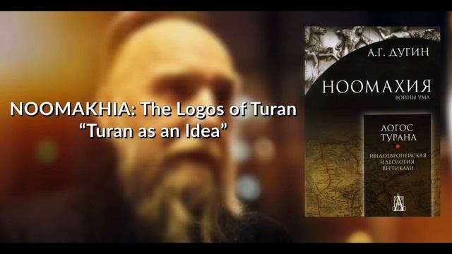 NOOMAKHIA: The Logos of Turan – “Turan as an Idea”.