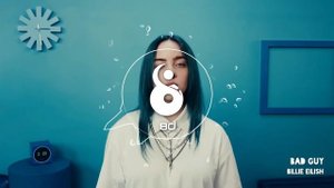 Bad Guy - Billie Eilish (8D AUDIO)