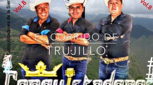 El corrido de trujillo conquistadores de la sierra 2020