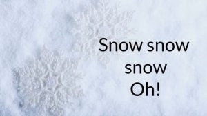Snow Snow Snow