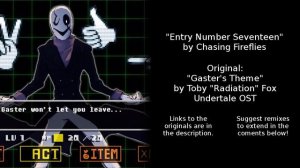 [Undertale] Entry Number Seventeen (Gaster's Theme) Extended