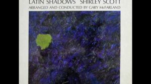 Shirley Scott - Latin Shadows