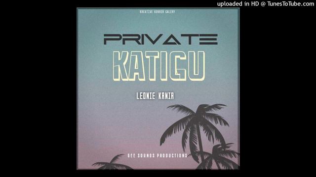 Private Katigu_•_ Leonie Kania(Png Music 2022) смотреть онлайн