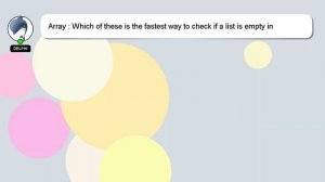Array : Which of these is the fastest way to check if a list is empty in Python?