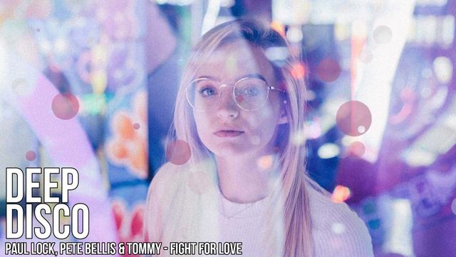 Paul Lock, Pete Bellis & Tommy - Fight For Love