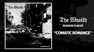 The Wraith: "Comatic Romance" (Shadow Flag EP)