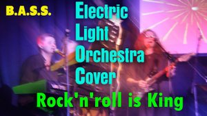 Rock'N'roll is King - Electric Light Orchestra Cover (B.A.S.S. group) Live 2007