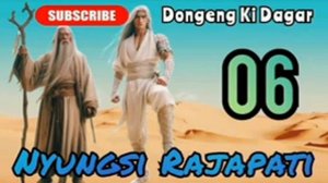 Dongeng Sunda Nyungsi Rajapati Episode 06