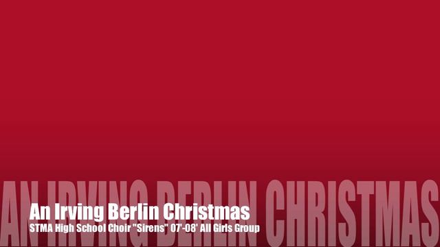 STMA High School Siren's "An Irving Berlin Christmas" смотреть онлайн