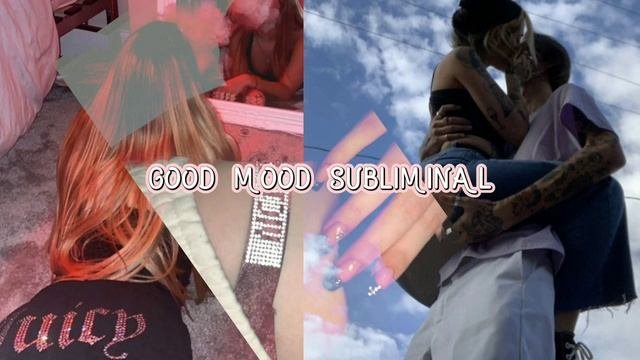 хорошее настроение каждый день саблиминал/good Mood Sabliminal