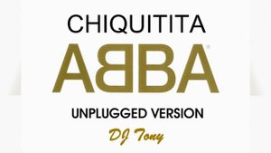 ABBA - Chiquitita (Unplugged Version - DJ Tony)
