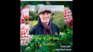 The Garden Warrior Podcast : Episode 04 - The Suffolk Oxlip & Constable Country