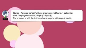 Django : Reverse for 'edit' with no arguments not found. 1 pattern(s) tried: ['employees\\/edit\\/(