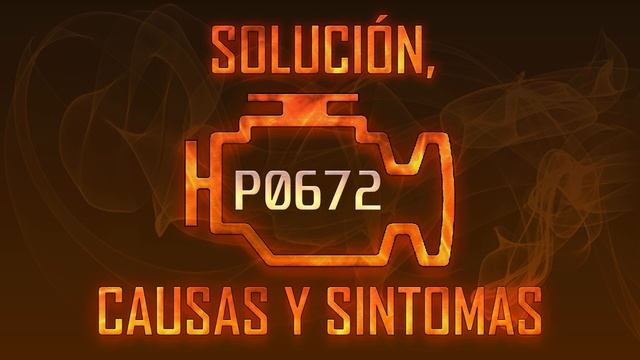 Código P0672 — Solución, Causas y Sintoma смотреть онлайн