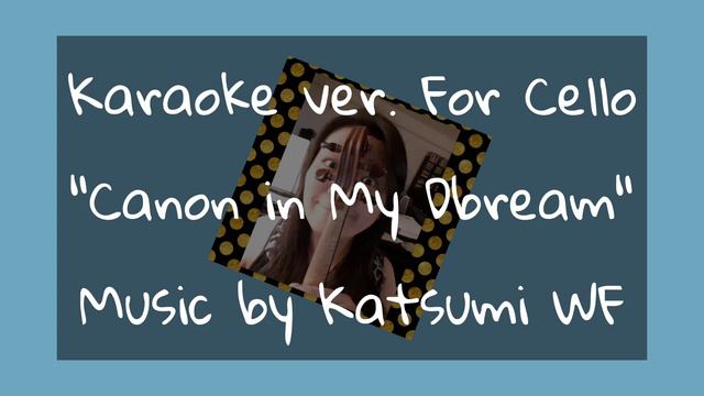 " Canon in My Dbream " Cello part Karaoke смотреть онлайн