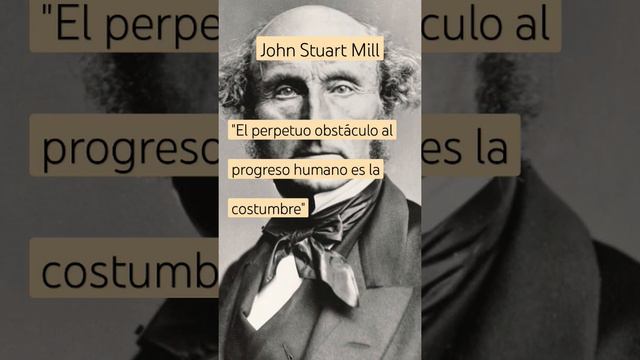 John S. Mill - ¿Por qué no progresa la humanidad? #filosofia #frases #Mill