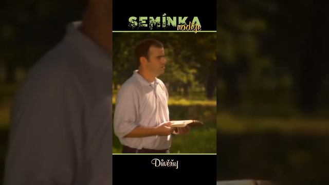 SEMÍNKA NADĚJE - Důvěřuj