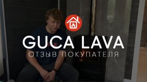 Реальный отзыв на Guca Lava. Отопление печью в холода.