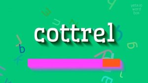 HOW TO PRONOUNCE COTTREL? #cottrel