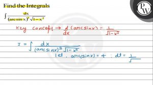 Find the Integrals∫d x/(arcsin x)^3√(1-x^2)