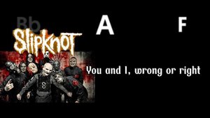 Slipknot the devil in I chords & lyric
