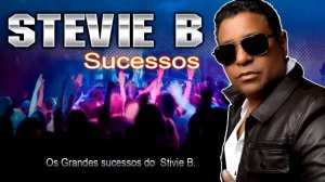 Stevie B Grandes Sucessos