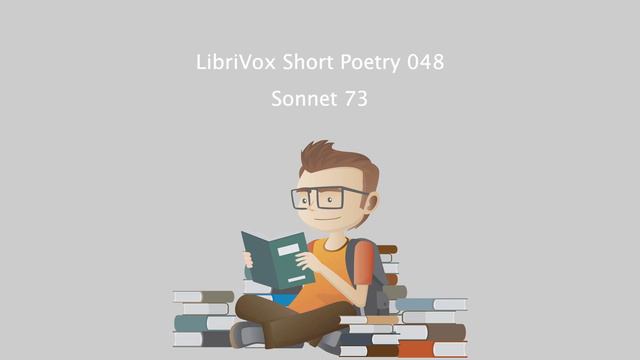 LibriVox Short Poetry 048 - Sonnet 73.mp4 смотреть онлайн