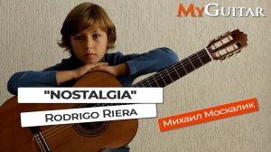 "Ностальгия". Родриго Риера. "Nostalgia". Rodrigo Riera. Исп. Москалик Михаил (9 лет).