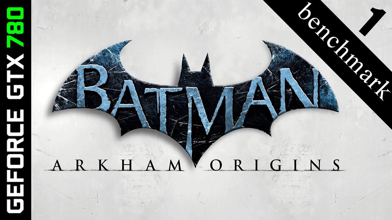 GTX 780 - Batman: Arkham Origins [HD 1080p] - benchmark (8x MSAA)