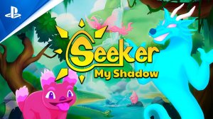 Seeker: My Shadow - Трейлер к выходу | PS VR2 Игры (13.4.2023)