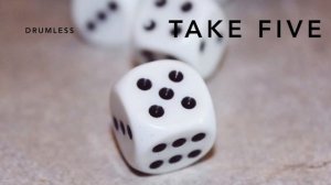 Take Five - Drumless (no drums) - training for drummers