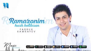 FARRUH HAMRAYEV RAMAZONIM HUHS KELIBSIZ