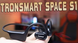 Tronsmart Space S1 Обзор недорогих наушников с костной проводимостью с Алиэкспресс