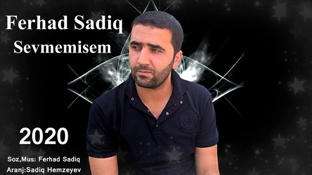 Ferhad Sadiq - /Sevmemisem 2020 смотреть онлайн