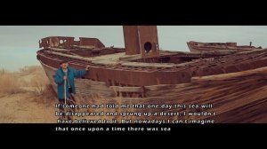 Аральское море  - в  истории жителя Муйнака. Замечательный ролик снят Кудратом Атаджановым.