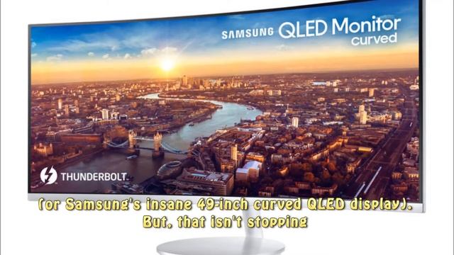 Samsung's Latest Curved QLED Monitor Packs Thunderbolt 3 смотреть онлайн