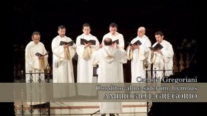 Conditor alme siderum [inno] Canto gregoriano, Tempo di Avvento - Cantori Gregoriani