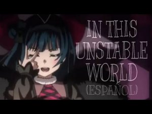 kyOresu - in this UNSTABLE WORLD (cover español) [Love Live!]