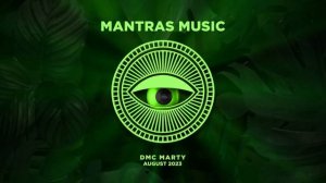 DMC MARTY - MANTRAS MIX August 2023