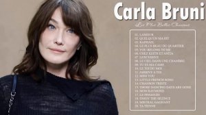 Carla Bruni Greatest Hits Album Carla Bruni Best Songs 2021