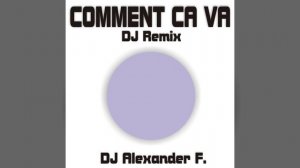 Comment Ca Va (DJ-Remix)