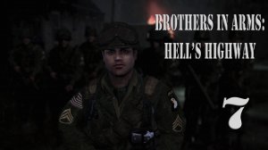 Прохождение Brothers in Arms:  Hell's Highway (Братья по оружию: чертово шоссе)| Часть 7