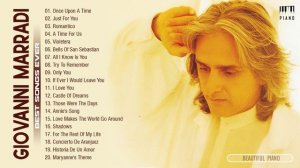 Giovanni Marradi Best Songs Ever - Best Collection Piano Music - Giovanni Marradi Greatest Hits