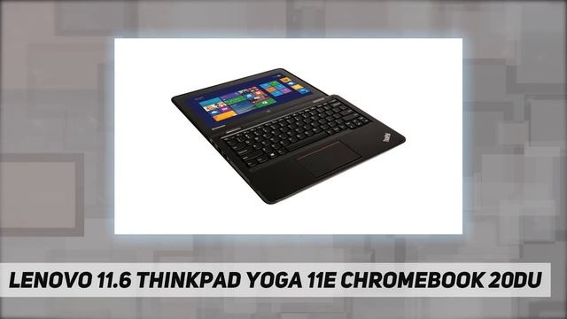 Lenovo 11.6" ThinkPad Yoga 11e Chromebook 20Du - Review 2023 смотреть онлайн