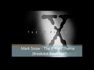 Mark Snow - The X-Files Theme (Breakdot Chillstep/Dubstep Bootleg)