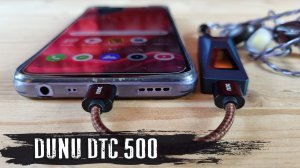 Яркий и хлесткий: обзор мобильного ЦАПа Dunu DTC500
