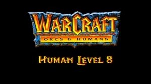 Warcraft Orcs & Humans Walkthrough | Human Level 8